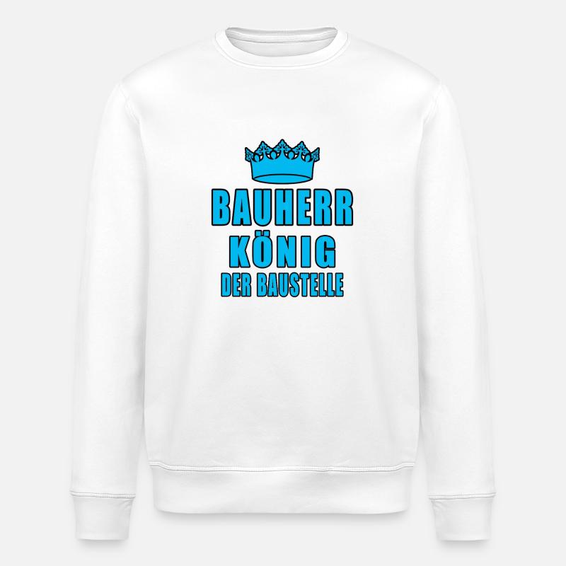 Bauherr König Der Baustelle - Stanley/Stella Unisex Bio-Sweatshirt ROLLER - Weiß