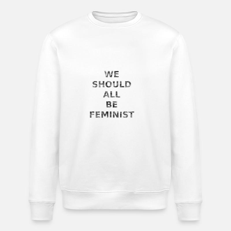 we should all be feminist - Stanley/Stella Unisex Bio-Sweatshirt ROLLER - Weiß