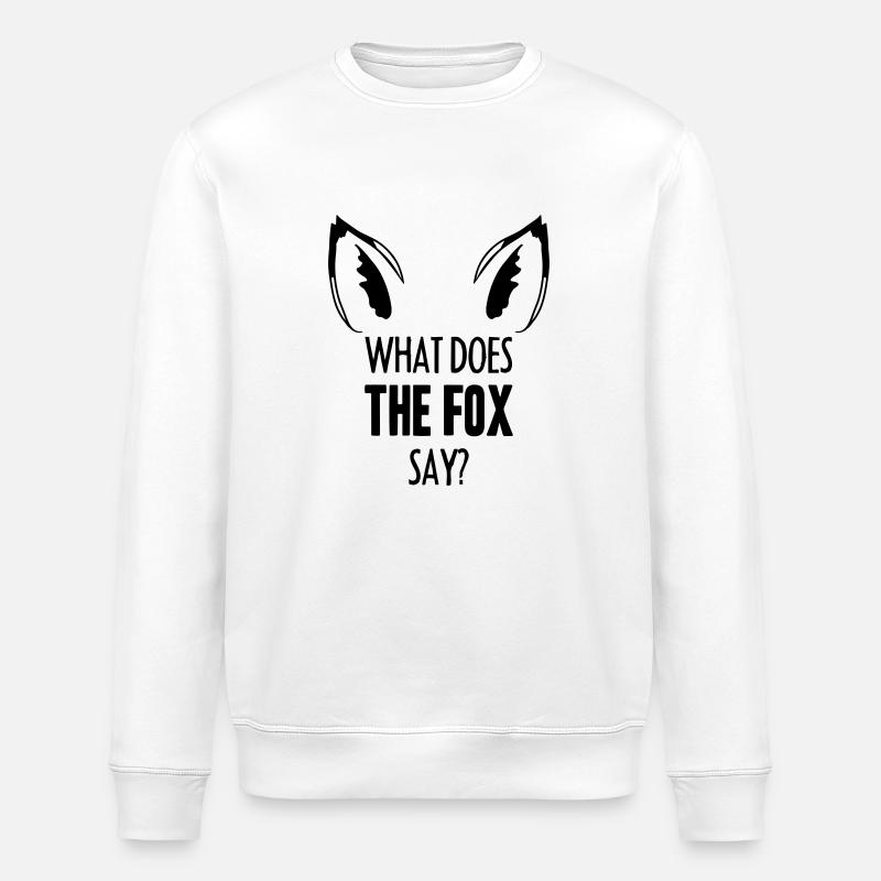 What Does The Fox Say ... - Stanley/Stella ROLLER Unisex Organic Sweatshirt - white