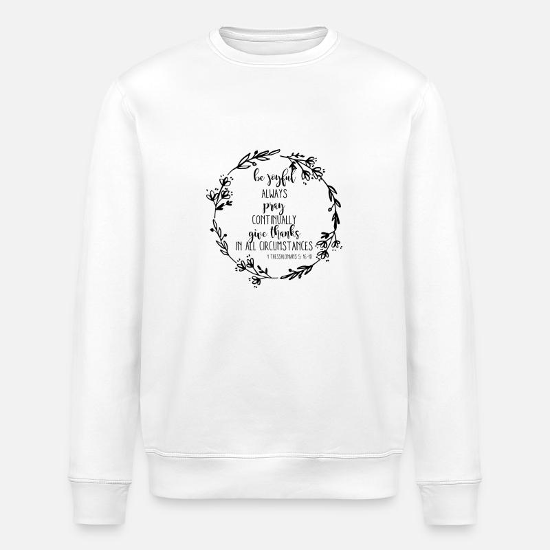 Soyez joyeux chrétiens chrétiens christianisme - Sweat bio ROLLER Stanley/Stella Unisexe - blanc