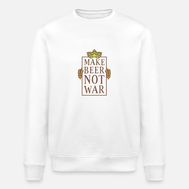 Make Beer, Not War - Stanley/Stella ROLLER Unisex Organic Sweatshirt - white