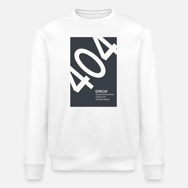 Error 404 Motivation Not Found - Stanley/Stella ROLLER Unisex Organic Sweatshirt - white