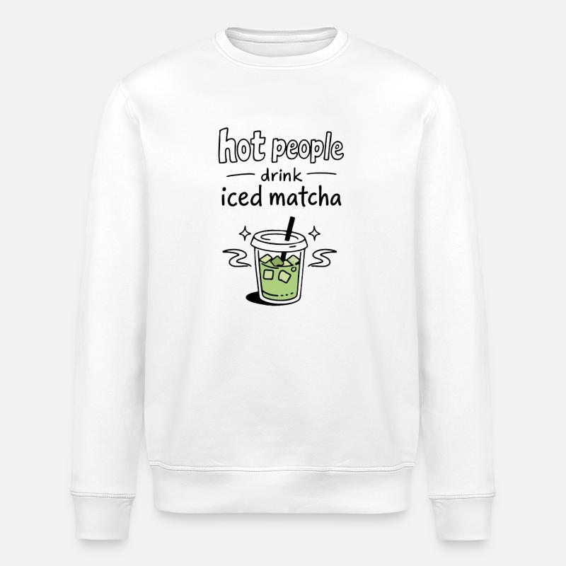 Hot People Drink Iced Matcha Statement - Stanley/Stella ROLLER Unisex Organic Sweatshirt - white