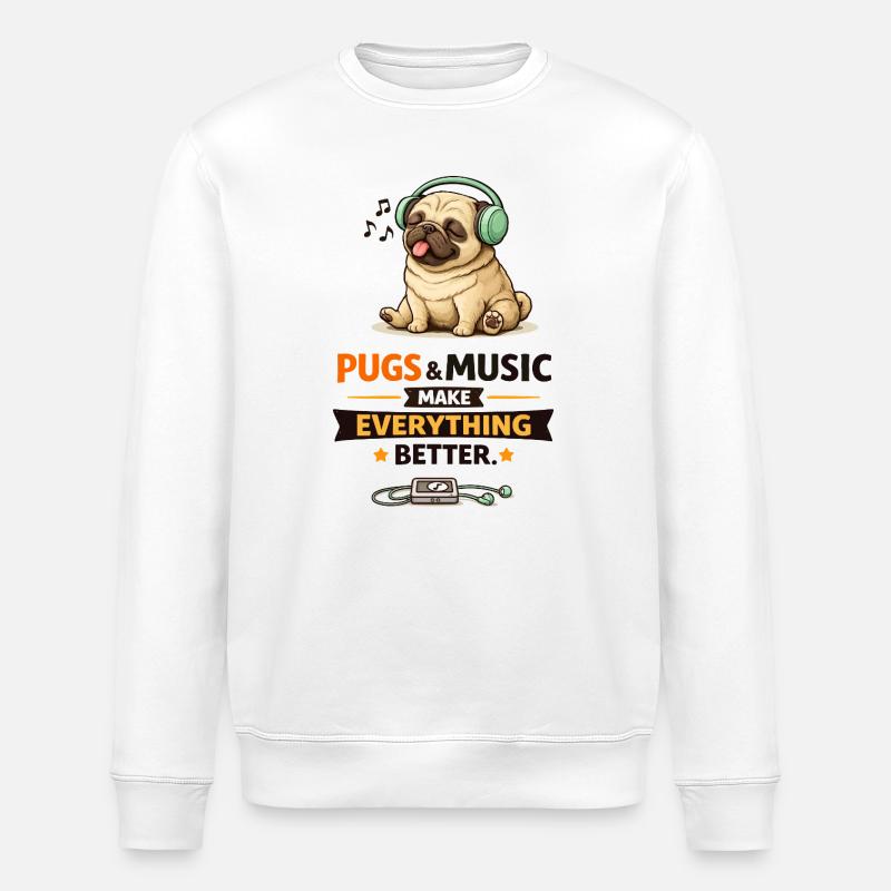 Pug Beats: Music Makes Everything Better - Stanley/Stella ROLLER Unisex Organic Sweatshirt - white