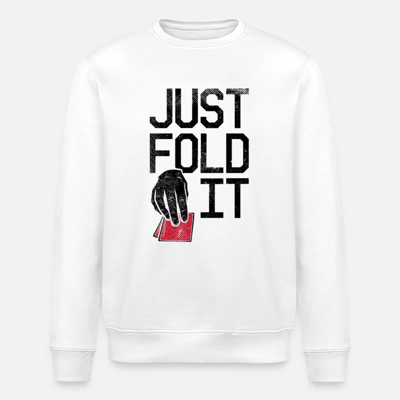 Just Fold It Pokerspieler - Stanley/Stella Unisex Bio-Sweatshirt ROLLER - Weiß