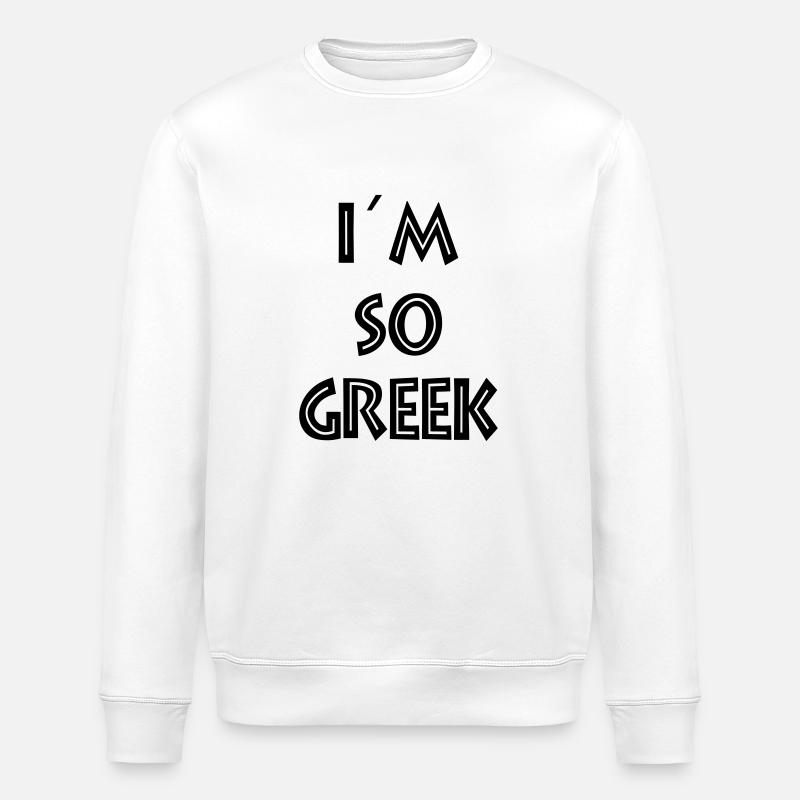 Je suis tellement grec - Sweat bio ROLLER Stanley/Stella Unisexe - blanc