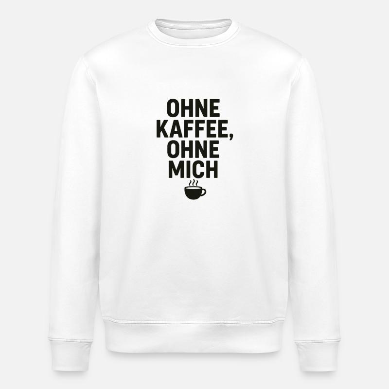 Sans café, sans moi - Sweat bio ROLLER Stanley/Stella Unisexe - blanc