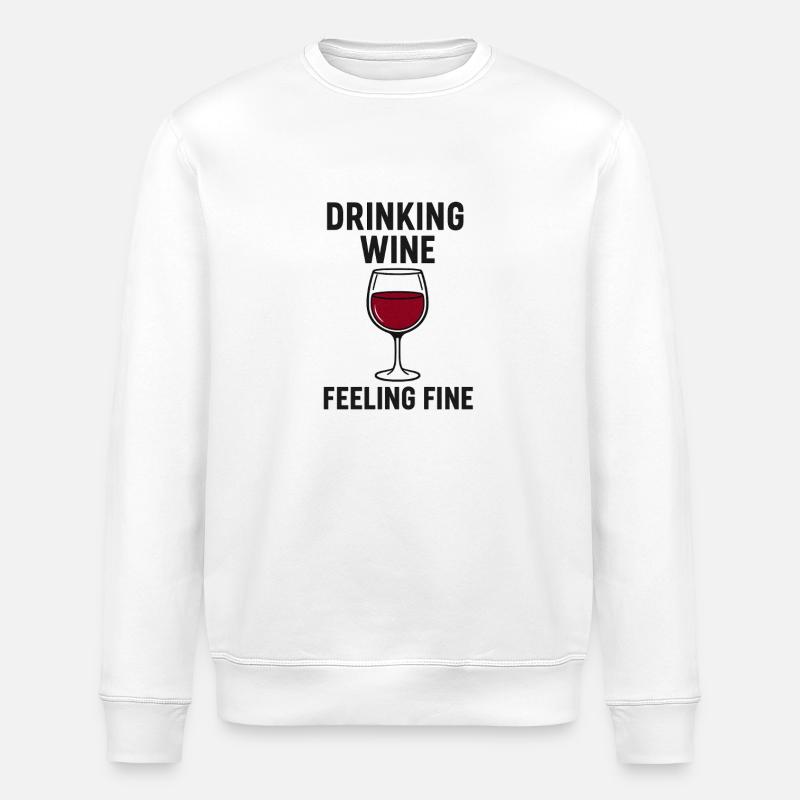 Drinking_Wine_ _Feeling_Fine - Sweat bio ROLLER Stanley/Stella Unisexe - blanc