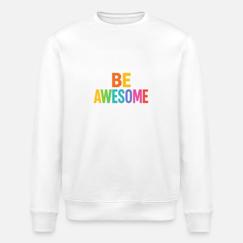 Be Awesome Rainbow Boost - Stanley/Stella ROLLER Unisex Organic Sweatshirt - white