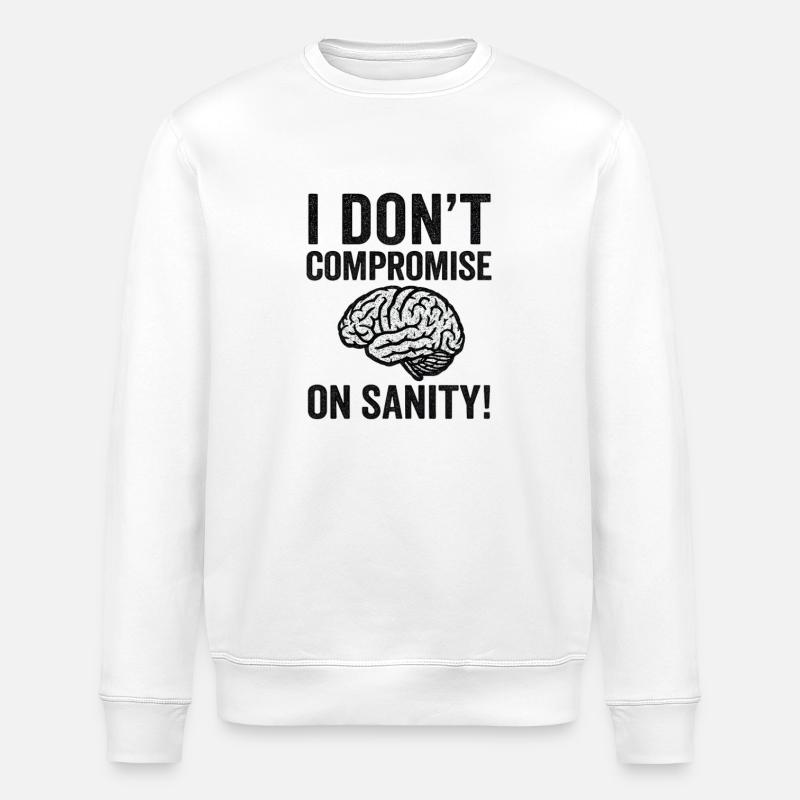 No Compromise on Sanity - Stanley/Stella Unisex Bio-Sweatshirt ROLLER - Weiß