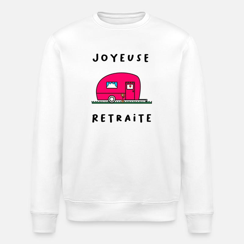 RETRAITE. BONNE RETRAITE. JOYEUSE RETRAITE. - Sweat bio ROLLER Stanley/Stella Unisexe - blanc