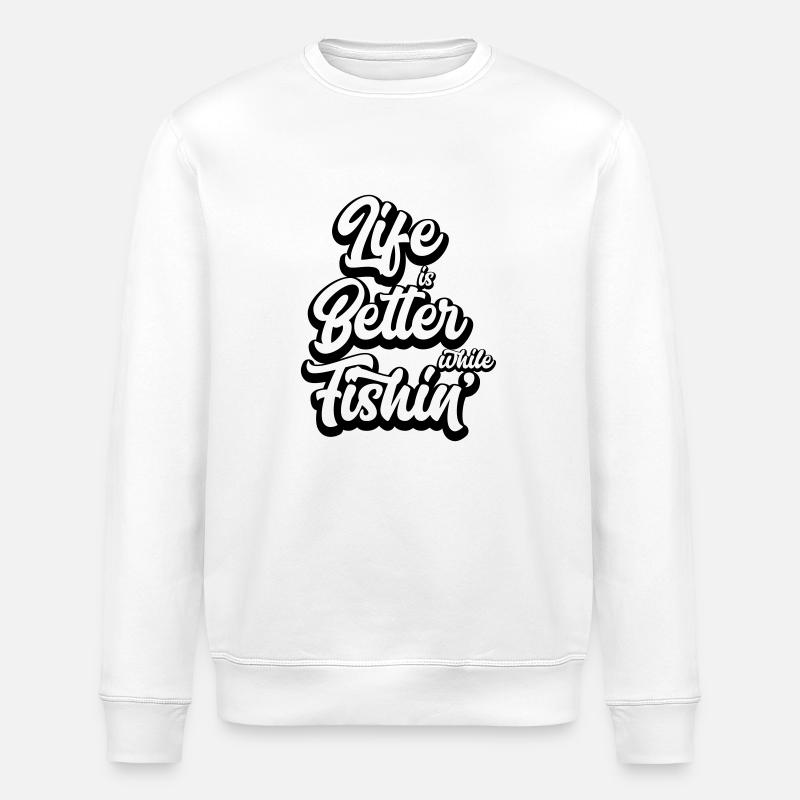 Life Is Better While Fishin' - Stanley/Stella Unisex Bio-Sweatshirt ROLLER - Weiß