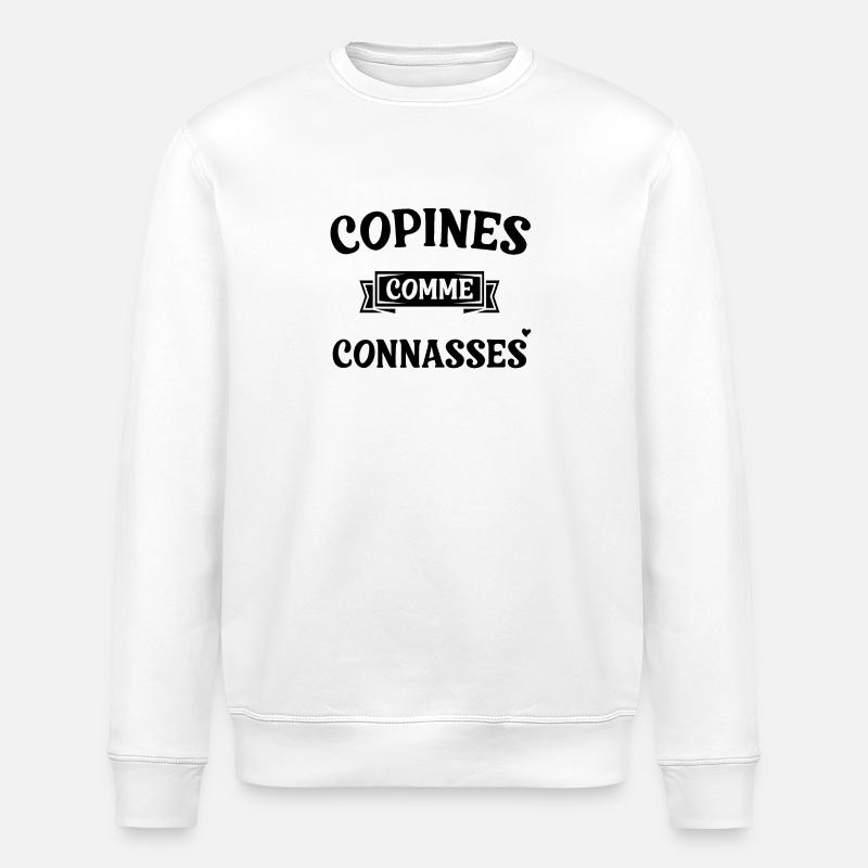 girlfriends as - Stanley/Stella ROLLER Unisex Organic Sweatshirt - white