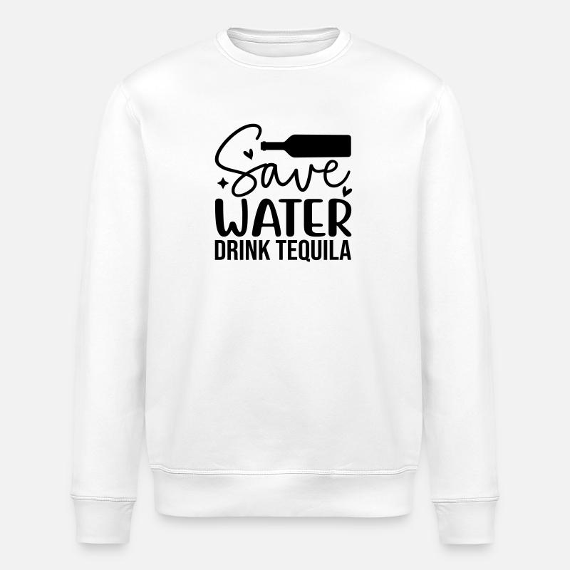 Save water drink tequila - Stanley/Stella ROLLER Unisex Organic Sweatshirt - white