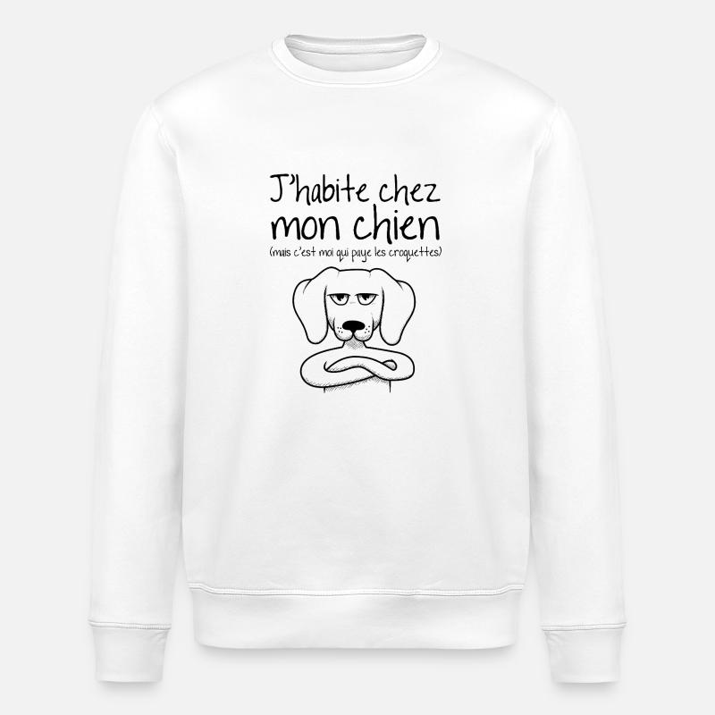 J habite chez mon chien - Sweat bio ROLLER Stanley/Stella Unisexe - blanc