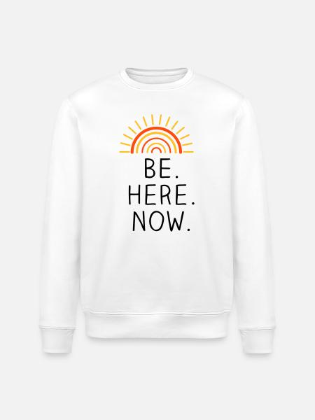 Be Here Now dreifarbig - Stanley/Stella Unisex Bio-Sweatshirt ROLLER - Weiß