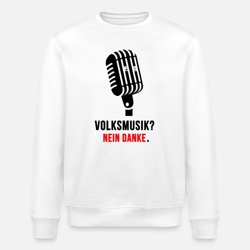 Nein Danke Volksmusik Mikrofon-Statement - Stanley/Stella Unisex Bio-Sweatshirt ROLLER - Weiß
