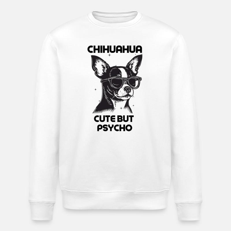 Chihuahua Niedlich, aber Psycho - Stanley/Stella Unisex Bio-Sweatshirt ROLLER - Weiß
