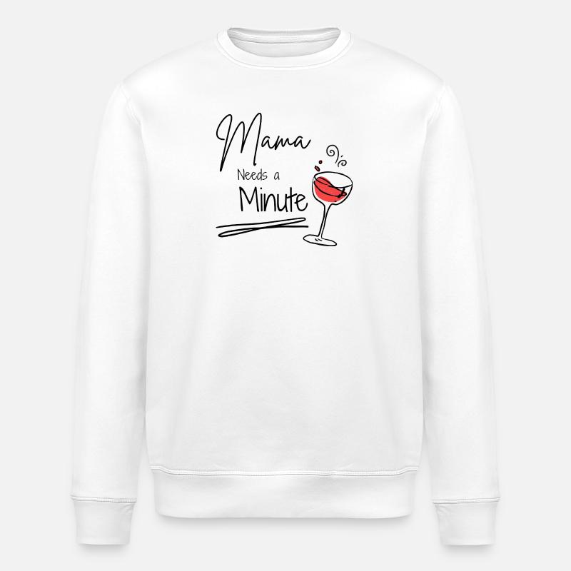 Mama needs a minute  - Stanley/Stella ROLLER Unisex Organic Sweatshirt - white