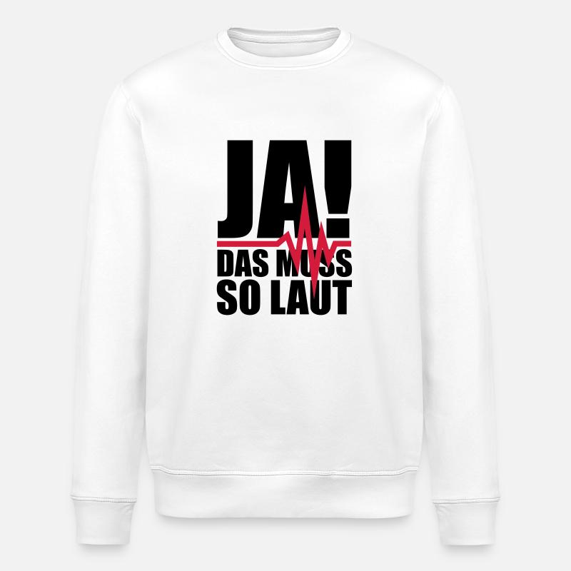ja_das_muss_so_laut_1__f2 - Stanley/Stella Unisex Bio-Sweatshirt ROLLER - Weiß