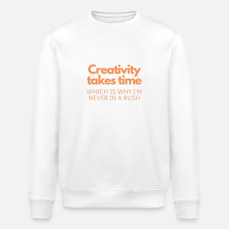 Creativity Takes Time - Stanley/Stella ROLLER Unisex Organic Sweatshirt - white
