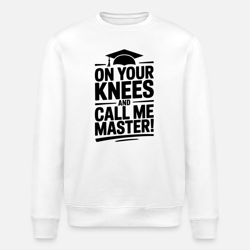 Un master universitaire : Dicton drôle - Sweat bio ROLLER Stanley/Stella Unisexe - blanc