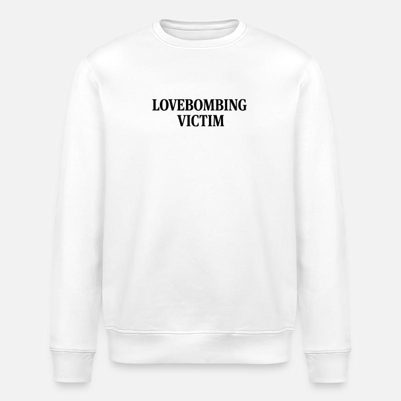 Lovebombing Victim  - Stanley/Stella Unisex Bio-Sweatshirt ROLLER - Weiß