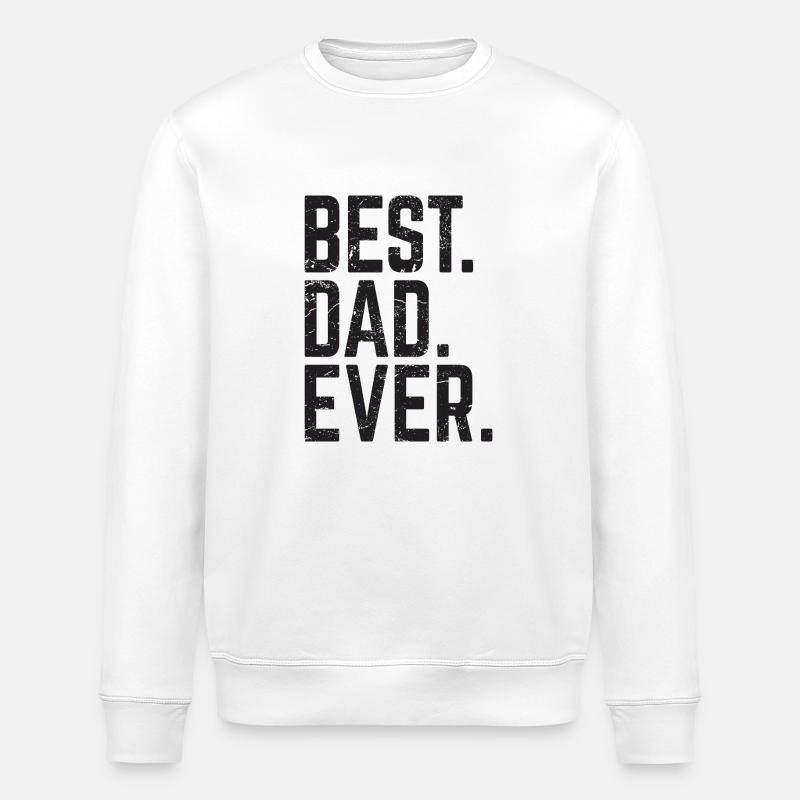 Best Dad Ever - Stanley/Stella ROLLER Unisex Organic Sweatshirt - white
