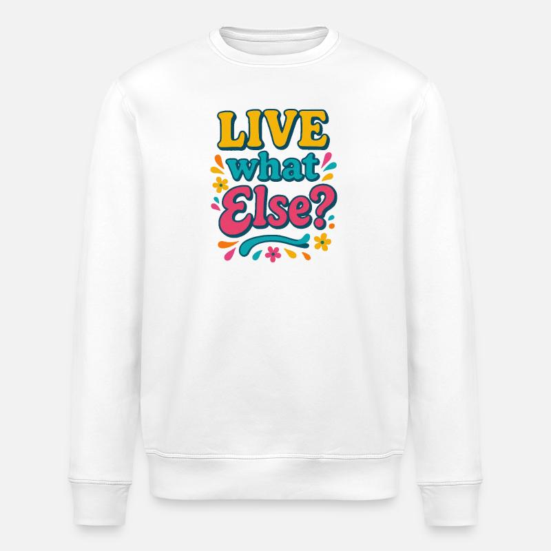 Live What Else Retro-Typografie - Stanley/Stella Unisex Bio-Sweatshirt ROLLER - Weiß