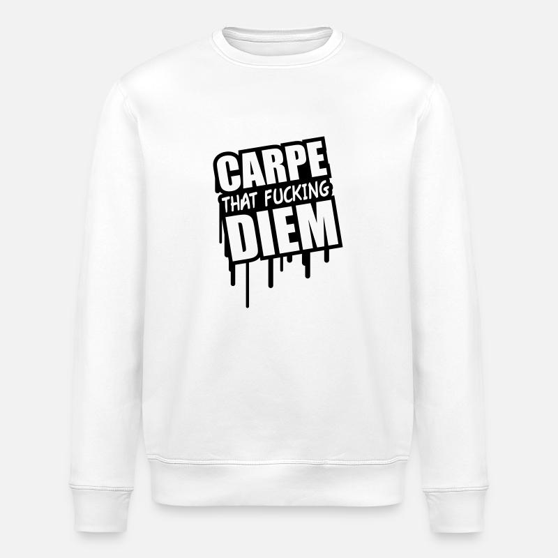 Carpe That Fucking Diem - Sweat bio ROLLER Stanley/Stella Unisexe - blanc