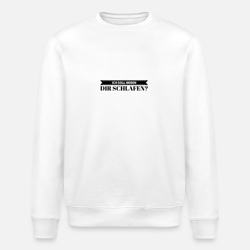 Soll ich neben dir schlafen? - Stanley/Stella Unisex Bio-Sweatshirt ROLLER - Weiß