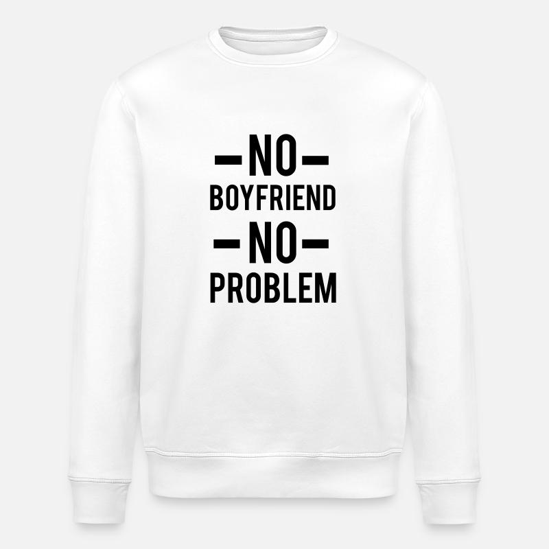 No Boyfriend - Stanley/Stella Unisex Bio-Sweatshirt ROLLER - Weiß