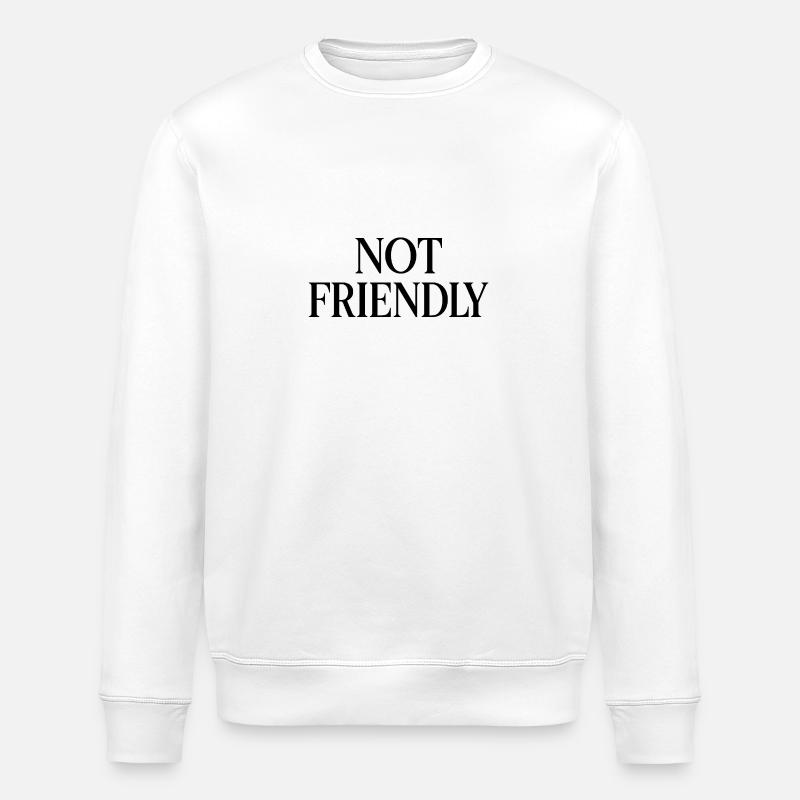 NOT FRIENDLY - Stanley/Stella Unisex Bio-Sweatshirt ROLLER - Weiß