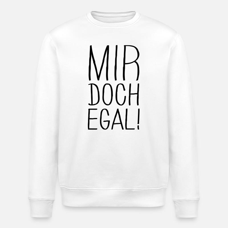 mir doch egal - Stanley/Stella Unisex Bio-Sweatshirt ROLLER - Weiß