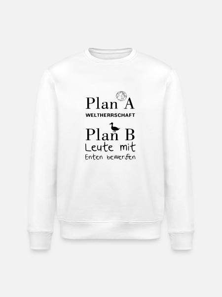 Plan A Weltherrschaft - Stanley/Stella Unisex Bio-Sweatshirt ROLLER - Weiß