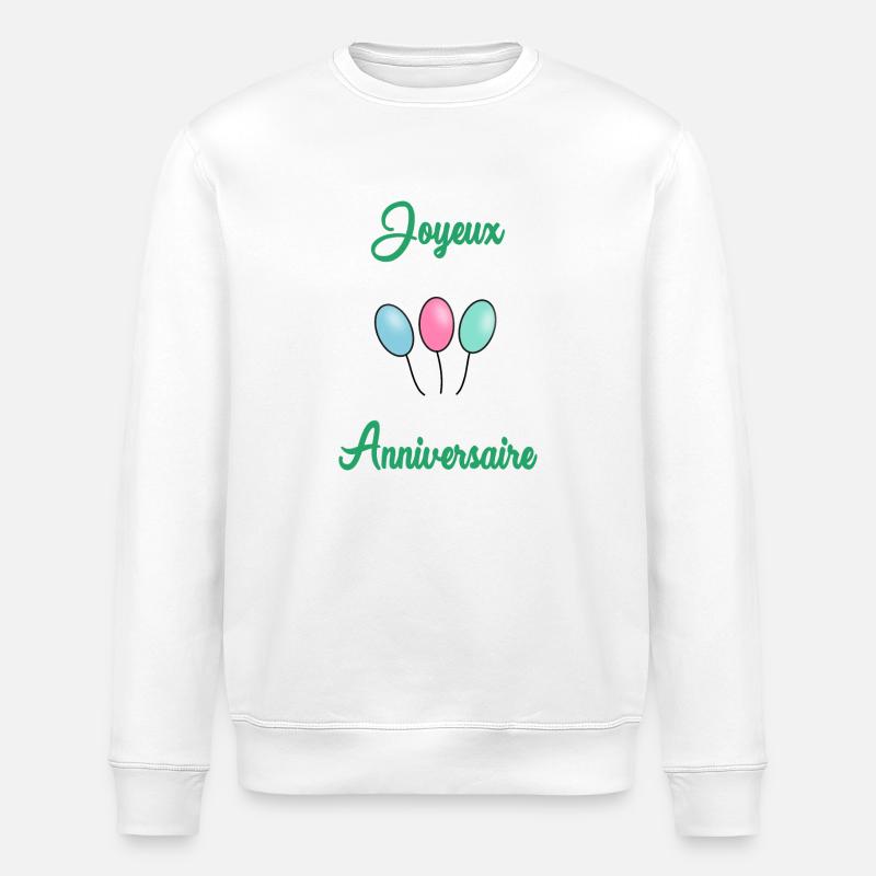 JOYEUX ANNIVERSAIRE - Sweat bio ROLLER Stanley/Stella Unisexe - blanc