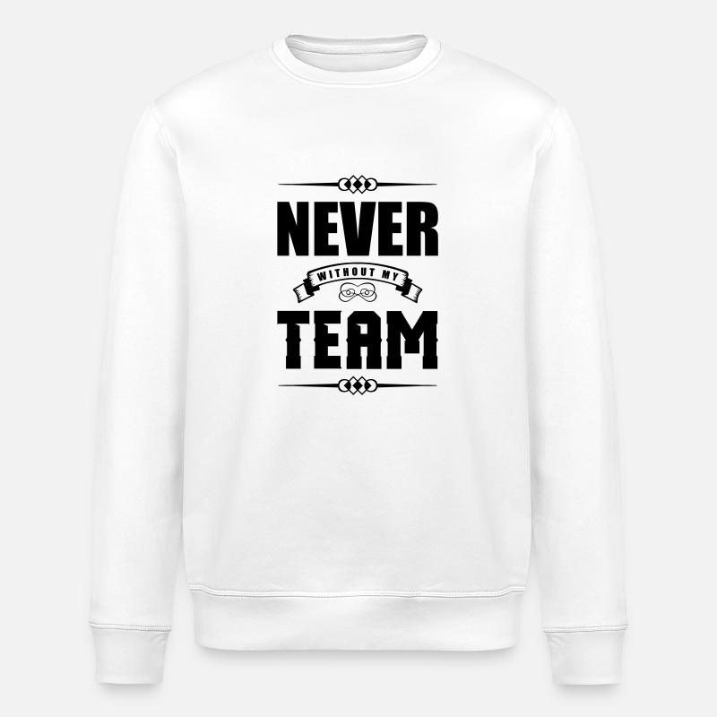 never without my team - Stanley/Stella ROLLER Unisex Organic Sweatshirt - white