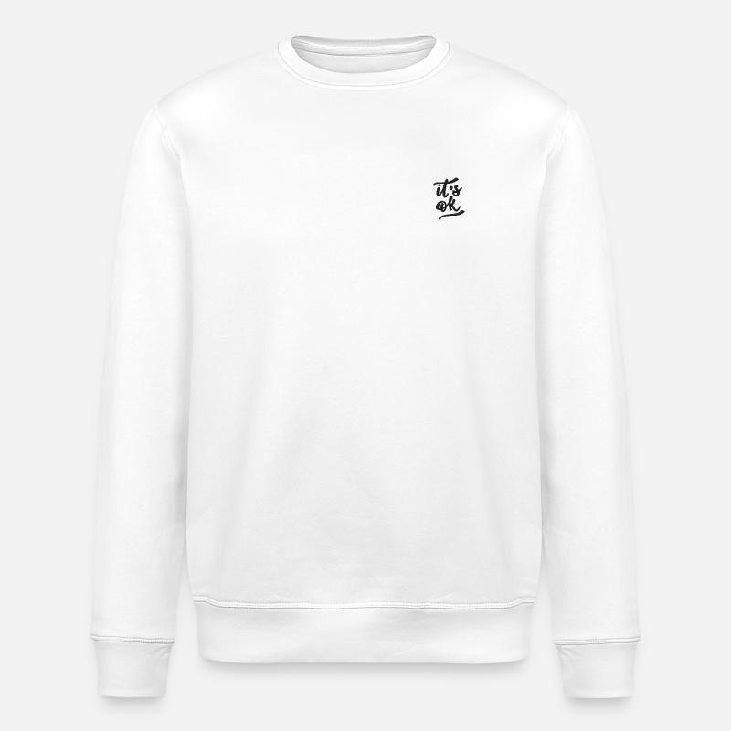 Es ist okay bestickt - Stanley/Stella Unisex Bio-Sweatshirt ROLLER - Weiß