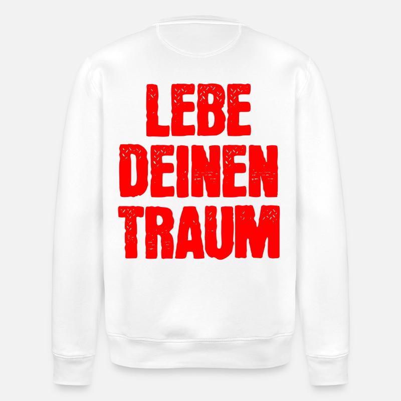 Lebe Deinen Traum  - Stanley/Stella Unisex Bio-Sweatshirt ROLLER - Weiß