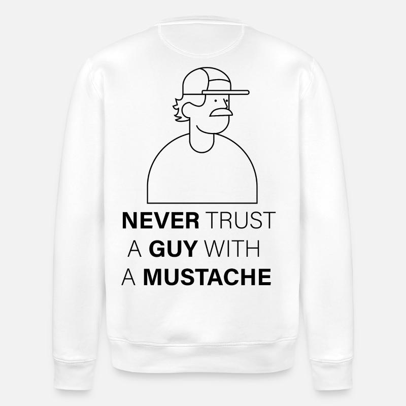 NEVER_TRUST_A_GUY_WITH_A_MUSTACHE - Stanley/Stella Unisex Bio-Sweatshirt ROLLER - Weiß