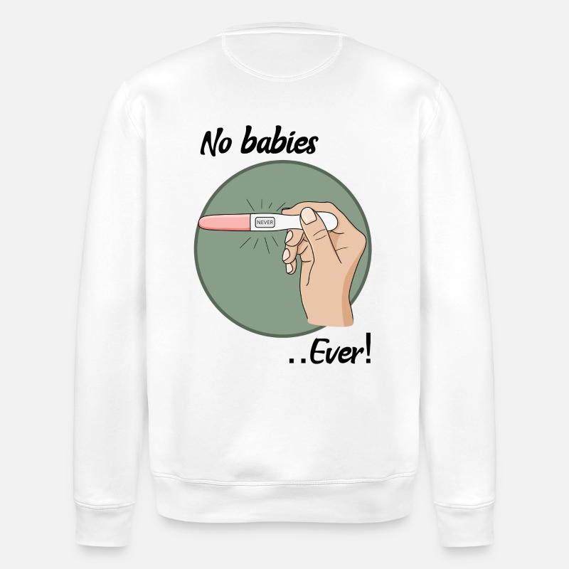 No babies - Stanley/Stella ROLLER Unisex Organic Sweatshirt - white
