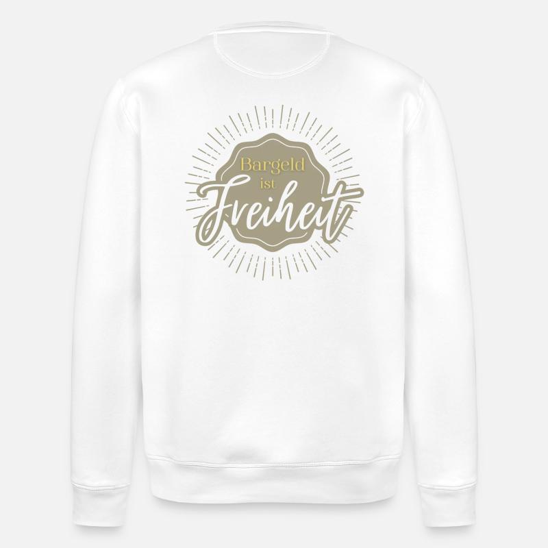 Bargeld ist Freiheit! - Stanley/Stella Unisex Bio-Sweatshirt ROLLER - Weiß