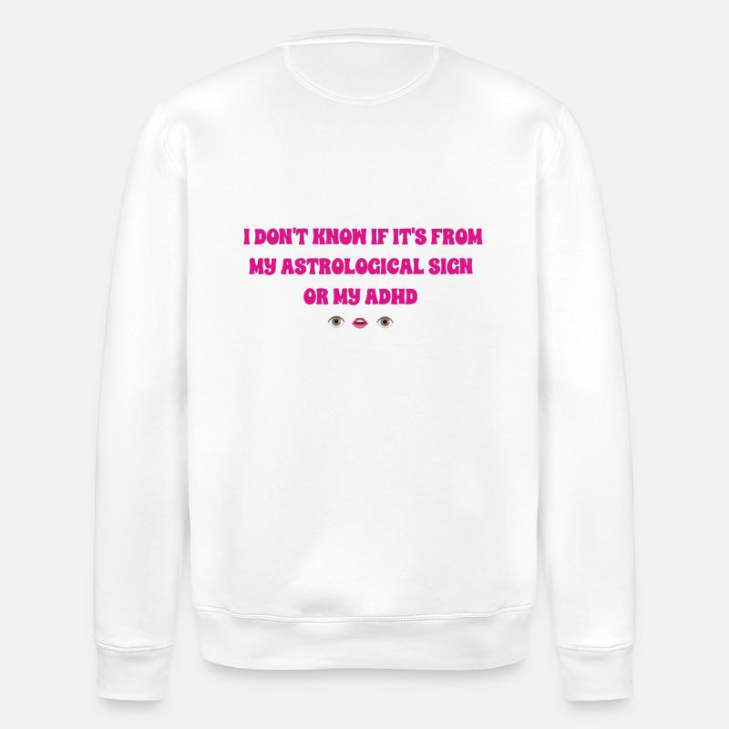 Astro ADHD girly - Stanley/Stella ROLLER Unisex Organic Sweatshirt - white