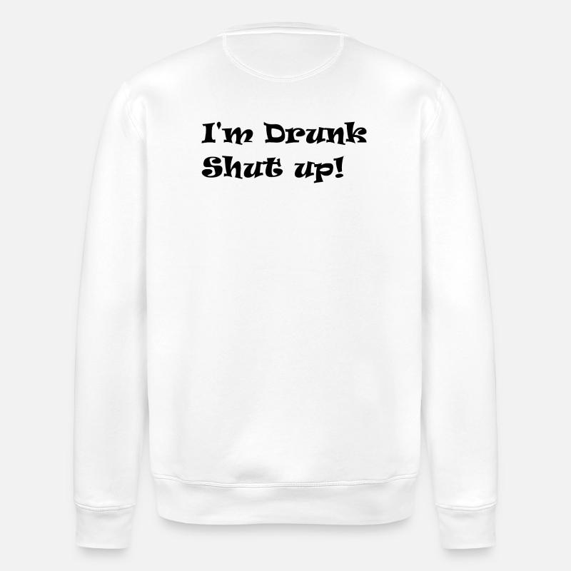 I'm drunk - Stanley/Stella ROLLER Unisex Organic Sweatshirt - white