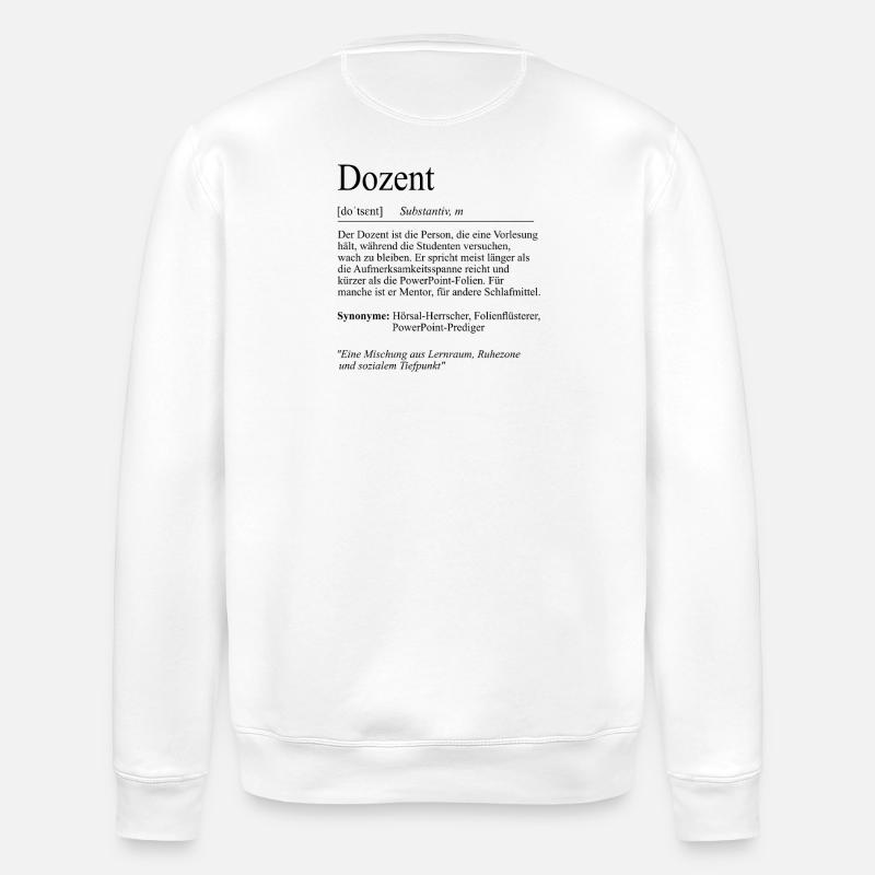 Unispruch "Dozent" Student Geschenk, Studenten - Stanley/Stella Unisex Bio-Sweatshirt ROLLER - Weiß