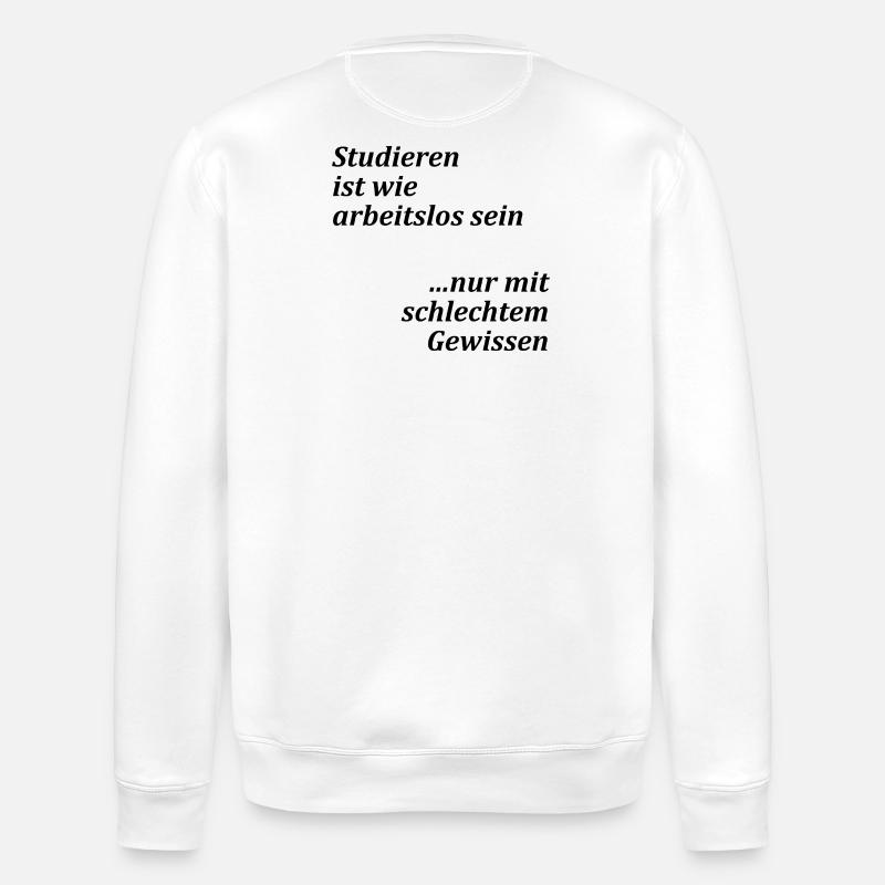 Devise de l’université « Etudier = chômeurs » Etudiants - Sweat bio ROLLER Stanley/Stella Unisexe - blanc