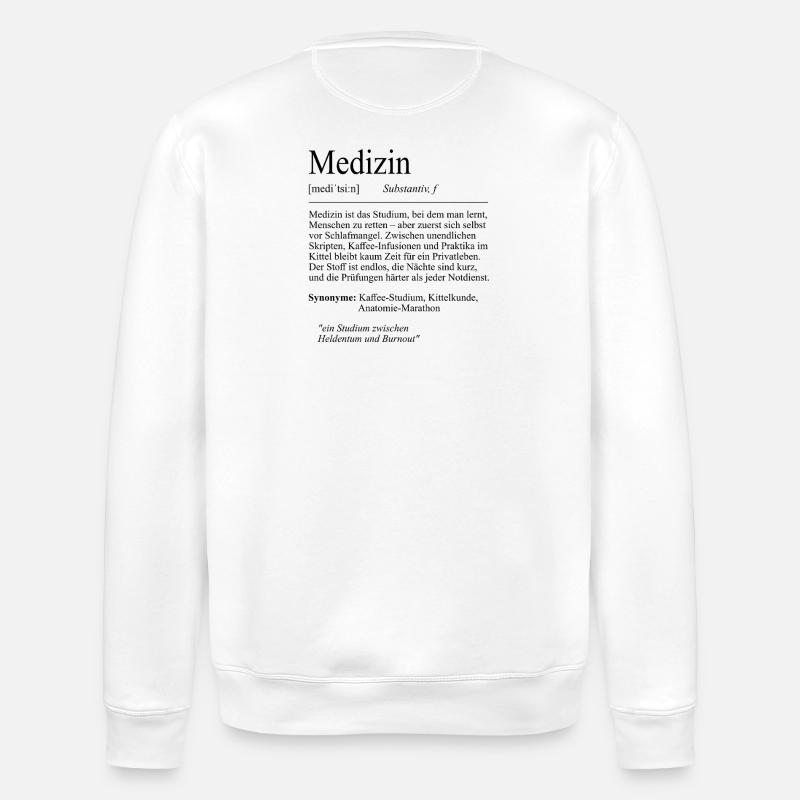 Unispruch "Medizin" Student Geschenk, Studenten - Stanley/Stella Unisex Bio-Sweatshirt ROLLER - Weiß