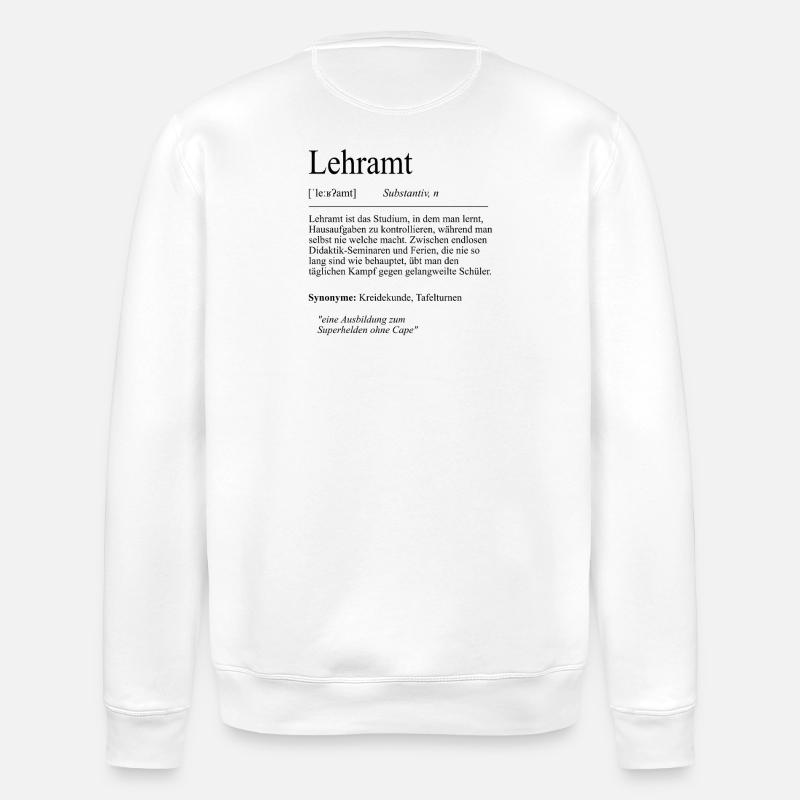 Unispruch "Lehramt" Student Geschenk, Studenten - Stanley/Stella Unisex Bio-Sweatshirt ROLLER - Weiß