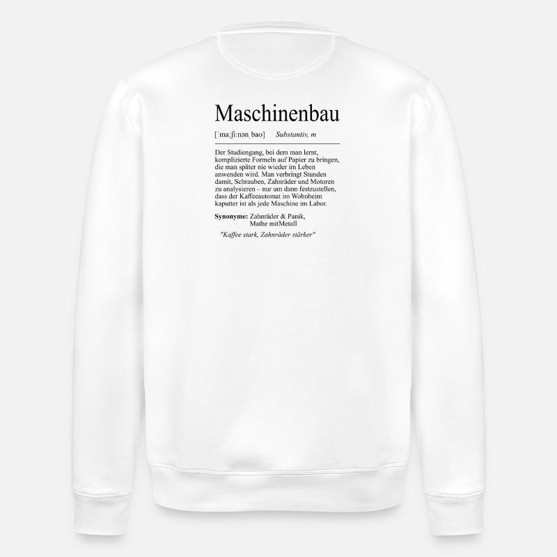 Unispruch "Maschinenbau" Geschenk, Studenten - Stanley/Stella Unisex Bio-Sweatshirt ROLLER - Weiß