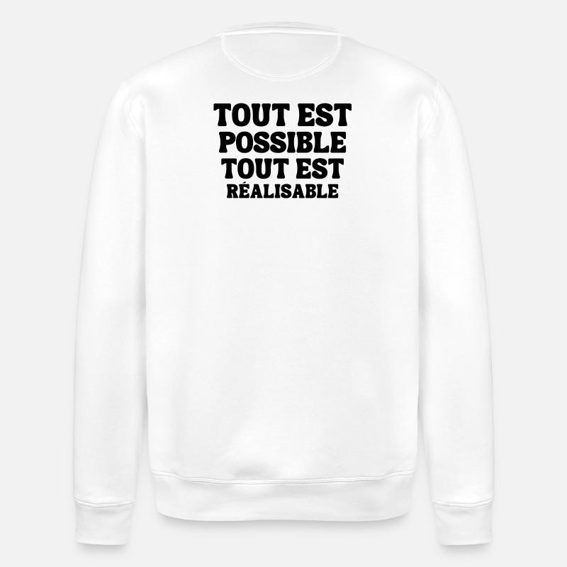 everything is possible, everything is achievable - Stanley/Stella ROLLER Unisex Organic Sweatshirt - white
